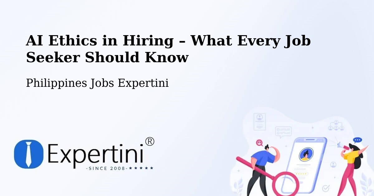 AI Ethics in Recruitment & Hiring – Surigao City - Surigao City, Philippines Jobs Expertini